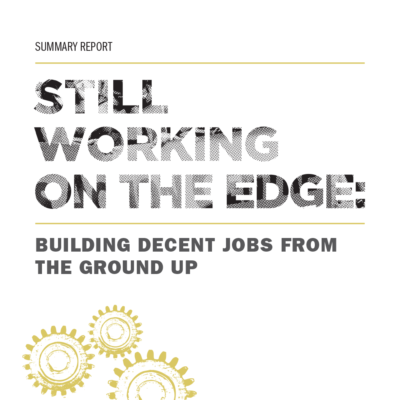 Summary of Report: Still Working on the Edge